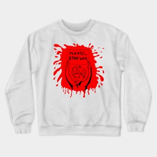 Please stop war Crewneck Sweatshirt